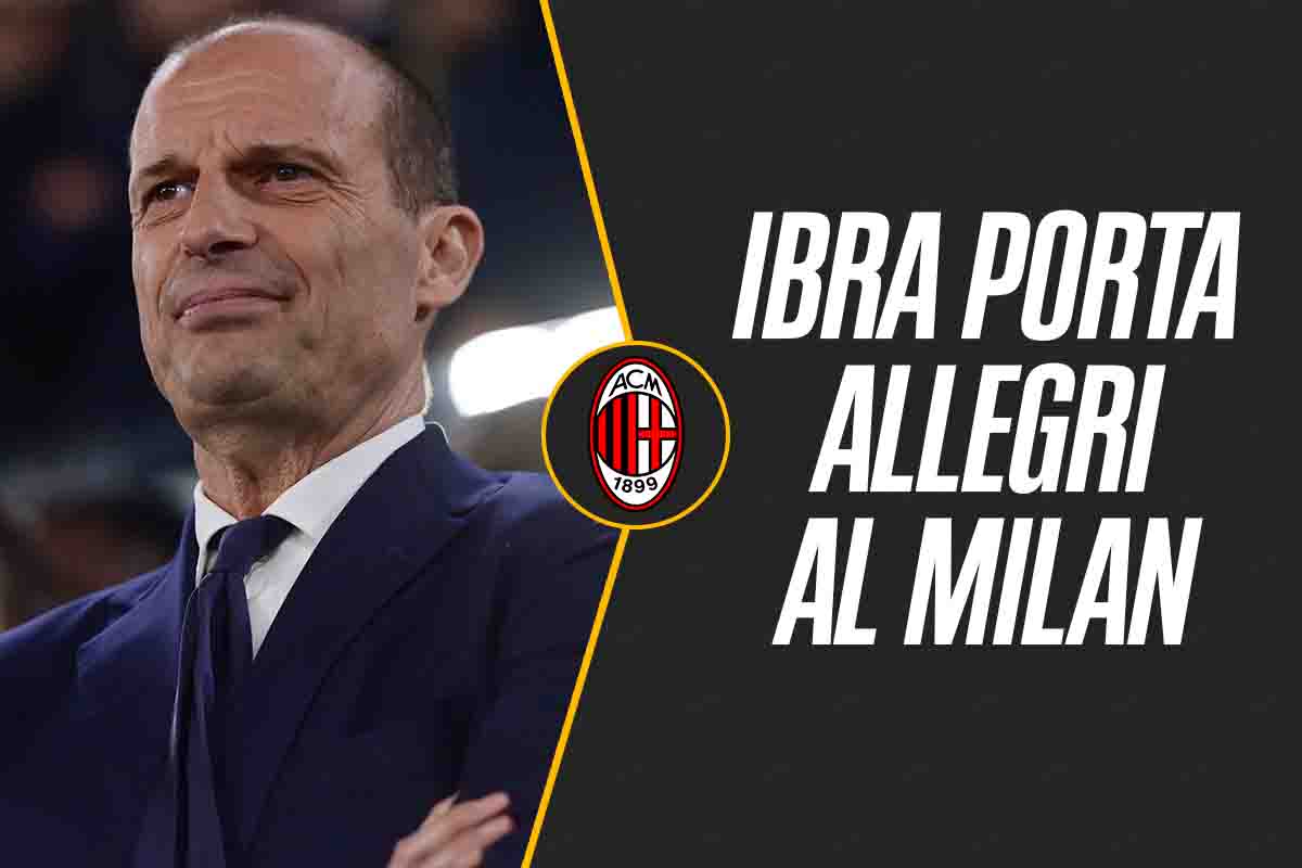 Calciomercato Ibrahimovic Milan Allegri